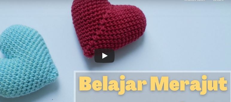 Cara Membuat Hati (Love) Rajut Tutorial untuk Pemula